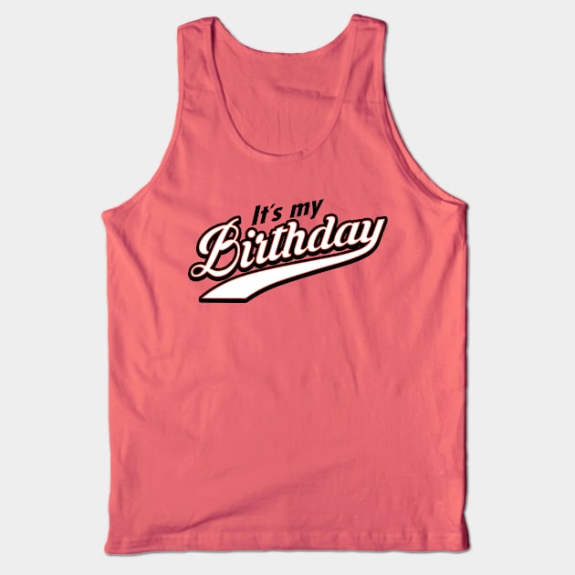 Birthday Bday Typography Gift For Birthday Celebrants Tank Top by Originals By Boggs